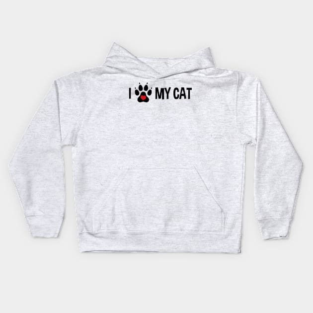 I Love My Cat Kids Hoodie by InspiredQuotes